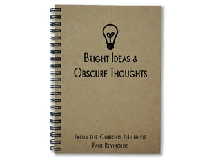 Bright Ideas & Obscure Thoughts Personalized Notebook