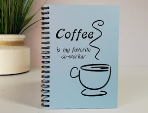 Coffee is my Favorite Co-Worker Journal