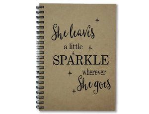 She Leaves a Sparkle Wherever She Goes Notebook