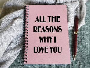 All the Reasons Why I Love You Journal