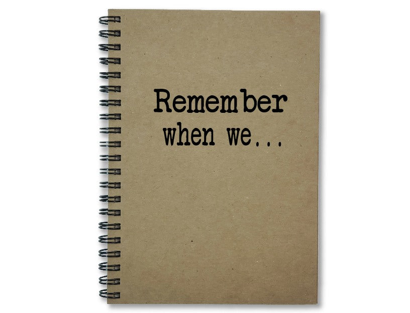 Remember when we Journal