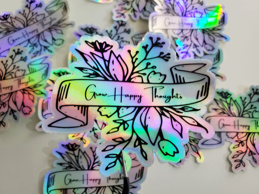 HOLOGRAPHIC Grow Happy Thoughts Sticker