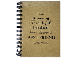My Amazing Beautiful Fabulous Best Friend Journal