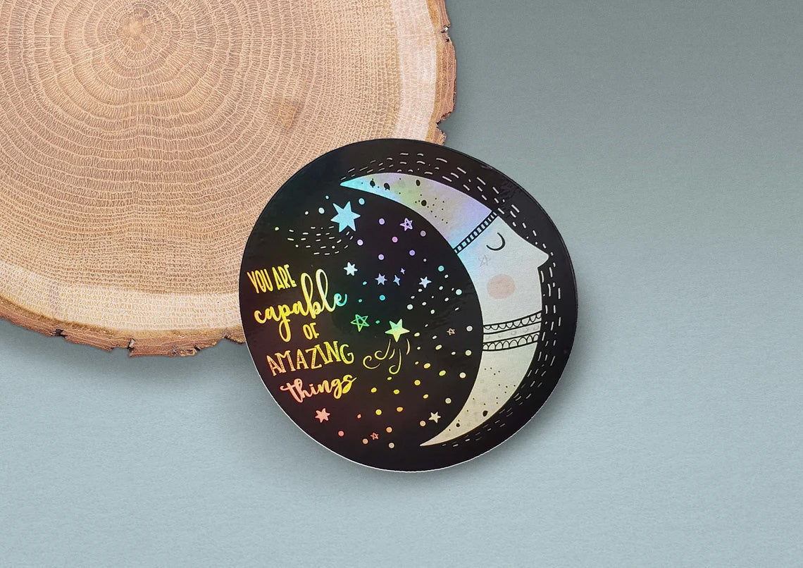 HOLOGRAPHIC You Are Capable of Amazing Things Sticker