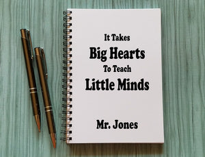 It Takes Big Hearts to Teach Little Minds Personalized Journal II