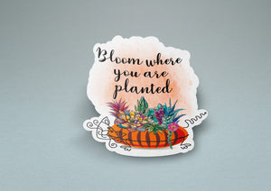 Bloom Where You Are Planted (CAT) Sticker