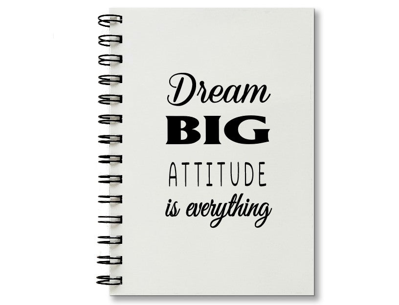 Dream Big Attitude is Everything Journal