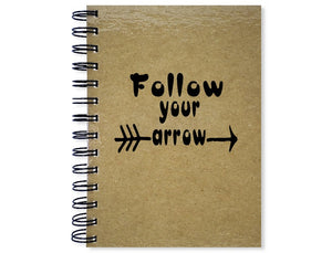 Follow Your Arrow Notebook