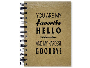 Favorite Hello and My Hardest Goodbye Notebook
