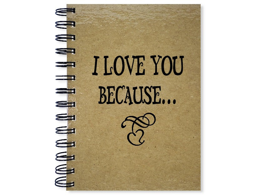 I Love You Because Journal