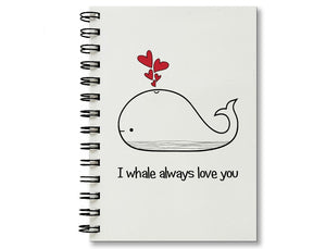 I Whale Always Love You Journal
