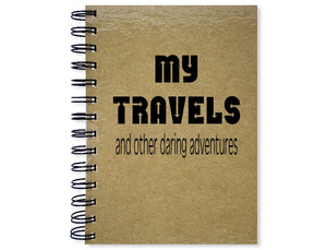 My Travels and Other Daring Adventures Journal