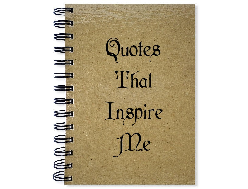 Quotes That Inspire Me Journal