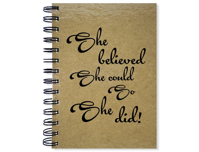 She believed she could so she did Journal