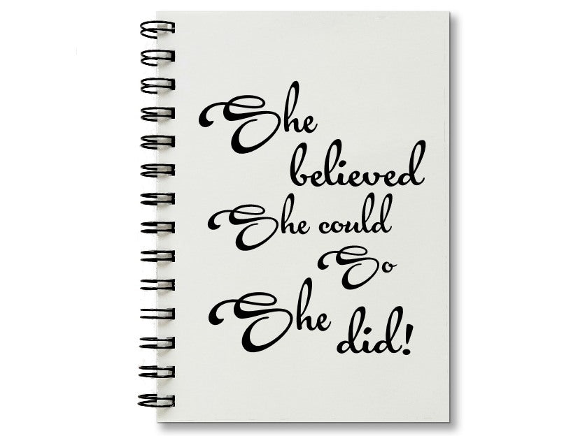 She believed she could so she did Journal