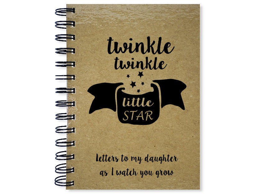 Twinkle Twinkle Little Star, Letters to My Daughter Notebook