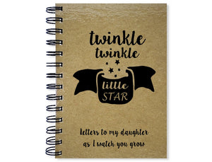 Twinkle Twinkle Little Star, Letters to My Daughter Notebook