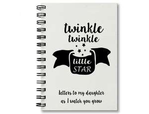 Twinkle Twinkle Little Star, Letters to My Daughter Notebook