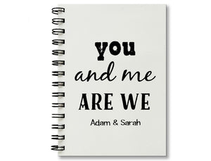 You & Me Are We Personalized Journal