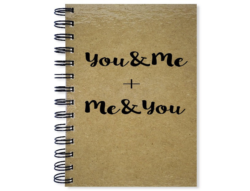You & Me + Me & You Notebook
