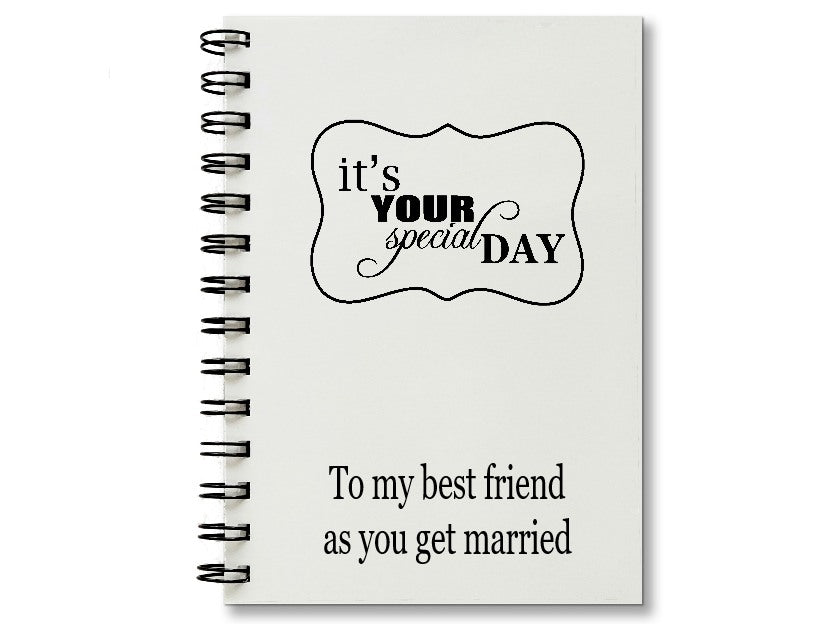 It's Your Special Day, To My Best Friend Journal